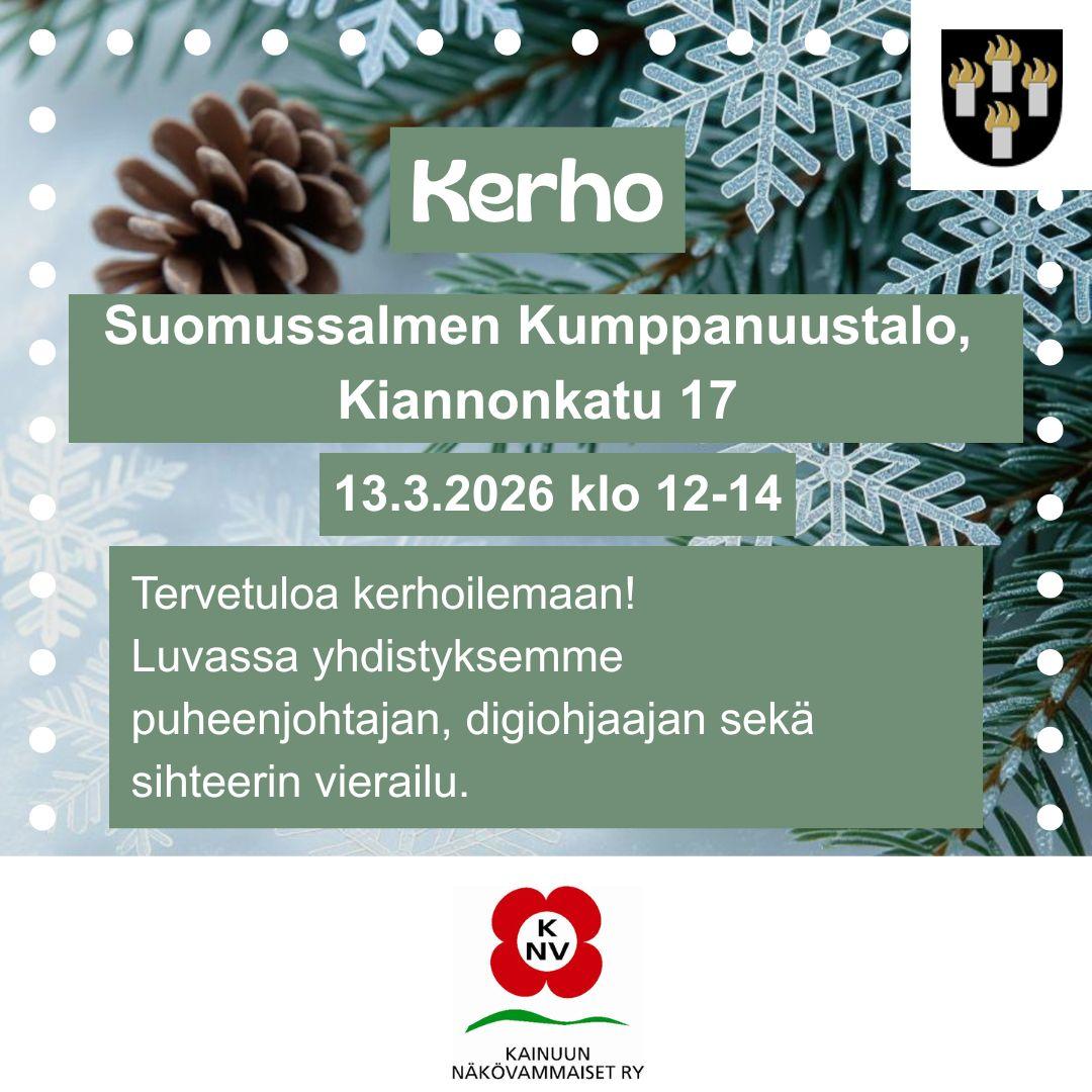 Taustalla luminen kuusi, kehyksenä valkoisia palloja. Keskellä vihreällä pohjalla kerhon info. Oikeassa yläkulmassa Suomussalmen vaakuna ja keskellä alhaalla Kainuun Näkövammaiset ry:n logo.